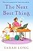 The Next Best Thing by Sarah Long