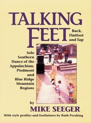 Talking Feet: Solo Southern Dance: Buck, Flatfoot, and Tap (Paperback)