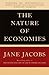 The Nature of Economies by Jane Jacobs