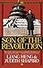 Son of the Revolution: An A...