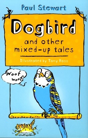 Dogbird: And Other Mixed-Up Tales