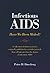 Infectious AIDS: Have We Be...