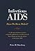 Infectious AIDS by Peter H. Duesberg