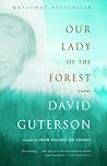 Our Lady of the Forest by David Guterson