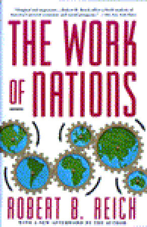 The Work of Nations: Preparing Ourselves for 21st Century Capitalism