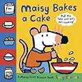 Maisy Bakes a Cake: A Maisy First Science Book