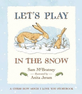 Let's Play in the Snow: A Guess How Much I Love You Storybook (Board Book)
