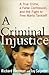A Criminal Injustice by Richard Firstman