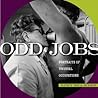Odd Jobs: Portraits of Unusual Occupations