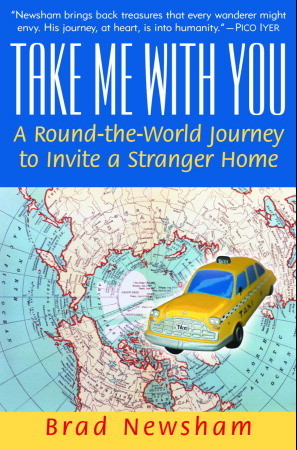 Take Me With You: A Round-the-World Journey to Invite a Stranger Home