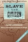 Slave and Citizen: The Classic Comparative Study of Race Relations in the Americas Slave and Citizen: The Classic Comparative Study of Race Relations in the Americas