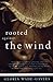Rooted Against the Wind: Pe...