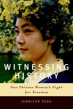Witnessing History: One Chinese Woman's Fight for Freedom (Hardcover)