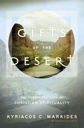 Gifts of the Desert: The Forgotten Path of Christian Spirituality (Hardcover)