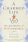 A Charmed Life: The Spirituality of Potterworld
