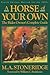 A Horse of Your Own by M.A. Stoneridge A Horse of Your Own by M.A. Stoneridge