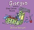 Giorgio and His Star Crane Train: A Mini Bugs Book