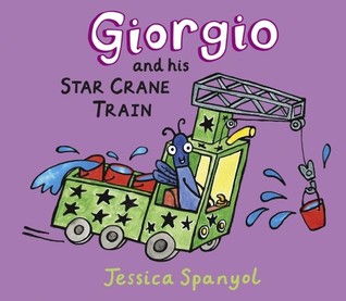 Giorgio and His Star Crane Train: A Mini Bugs Book (Hardcover)