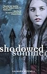 Shadowed Summer by Saundra Mitchell
