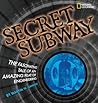 Secret Subway: Th...