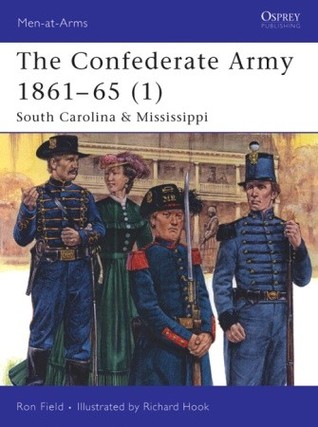 The Confederate Army 1861-65 (1): South Carolina & Mississippi