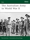 The Australian Army in World War II (Elite) The Australian Army in World War II (Elite)