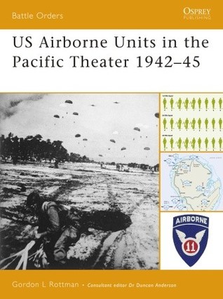 US Airborne Units in the Pacific Theater 1942–45 (Battle Orders, 26)