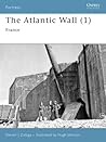 The Atlantic Wall (1): France (Osprey Fortress #63) The Atlantic Wall (1): France (Osprey Fortress #63)
