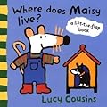 Where Does Maisy Live?: A Lift-the-Flap Book