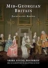 Mid-Georgian Britain: 1740 – 69 Mid-Georgian Britain: 1740 – 69