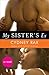 My Sister's Ex by Cydney Rax