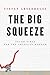 The Big Squeeze: Tough Time...