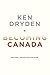 Becoming Canada: Our Story,...