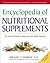 Encyclopedia of Nutritional Supplements: The Essential Guide for Improving Your Health Naturally