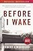 Before I Wake