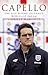 Capello: The Man Behind England's World Cup Dream