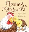 Mommy Do You Love Me? Mommy Do You Love Me?