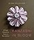 Kanzashi in Bloom: 20 Simple Fold-and-Sew Projects to Wear and Give