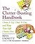 The Clutter-Busting Handbook: Clean It Up, Clear It Out, and Keep Your Life Clutter-Free