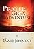 Prayer, the Great Adventure by David Jeremiah