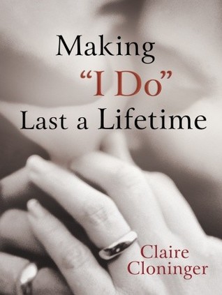 Making "I Do" Last a Lifetime (Hardcover)
