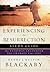 Experiencing the Resurrection Study Guide: The Everyday Encounter That Changes Your Life