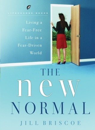 The New Normal: Living a Fear-Free Life in a Fear-Driven World