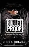 Bulletproof: The ...