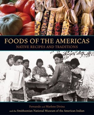 Foods of the Americas: Native Recipes and Traditions (Hardcover)