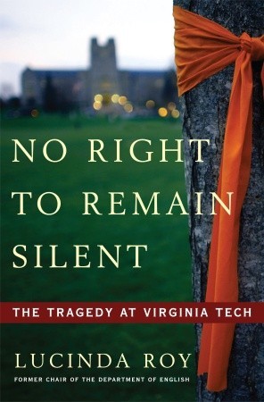 No Right to Remain Silent: The Tragedy at Virginia Tech (Hardcover)