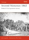Second Manassas 1862: Robert E Lee’s greatest victory