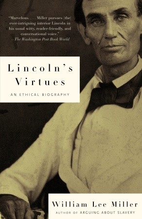 Lincoln's Virtues: An Ethical Biography (Paperback)