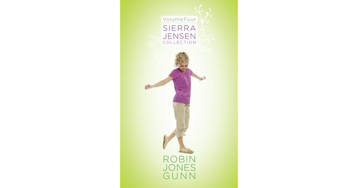 Sierra Jensen Collection, Vol. 4 by Robin Jones Gunn