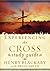 Experiencing the Cross Study Guide: Your Greatest Opportunity for Victory Over Sin